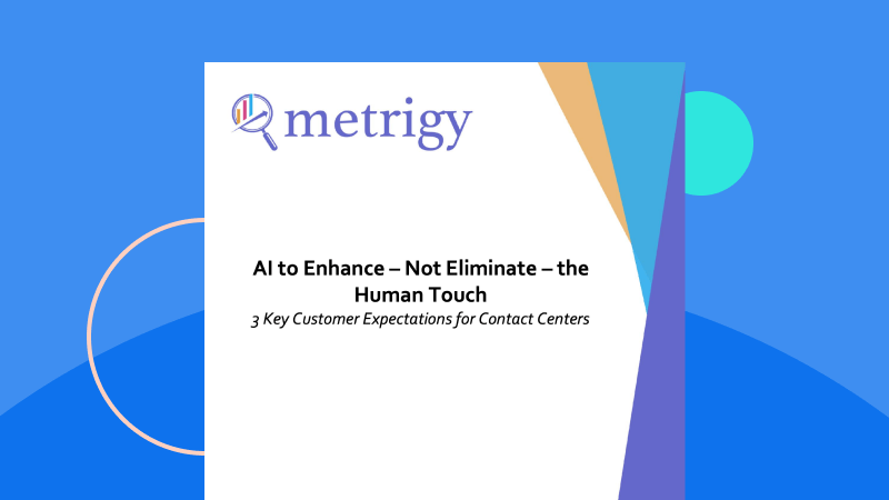 Metrigy: Use AI to enhance