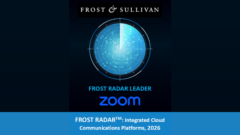 Zoom named a Visionary Leader in the 2026 Frost Radar™ for integrated cloud communications platforms