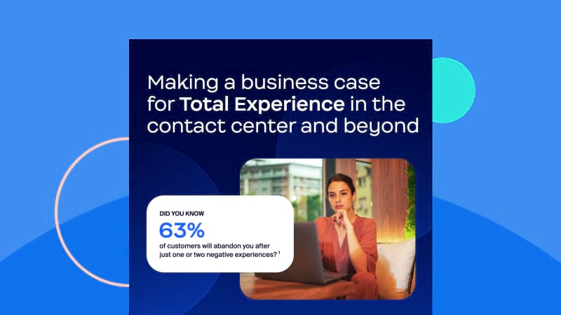 Making a business case for Total Experience in the contact center