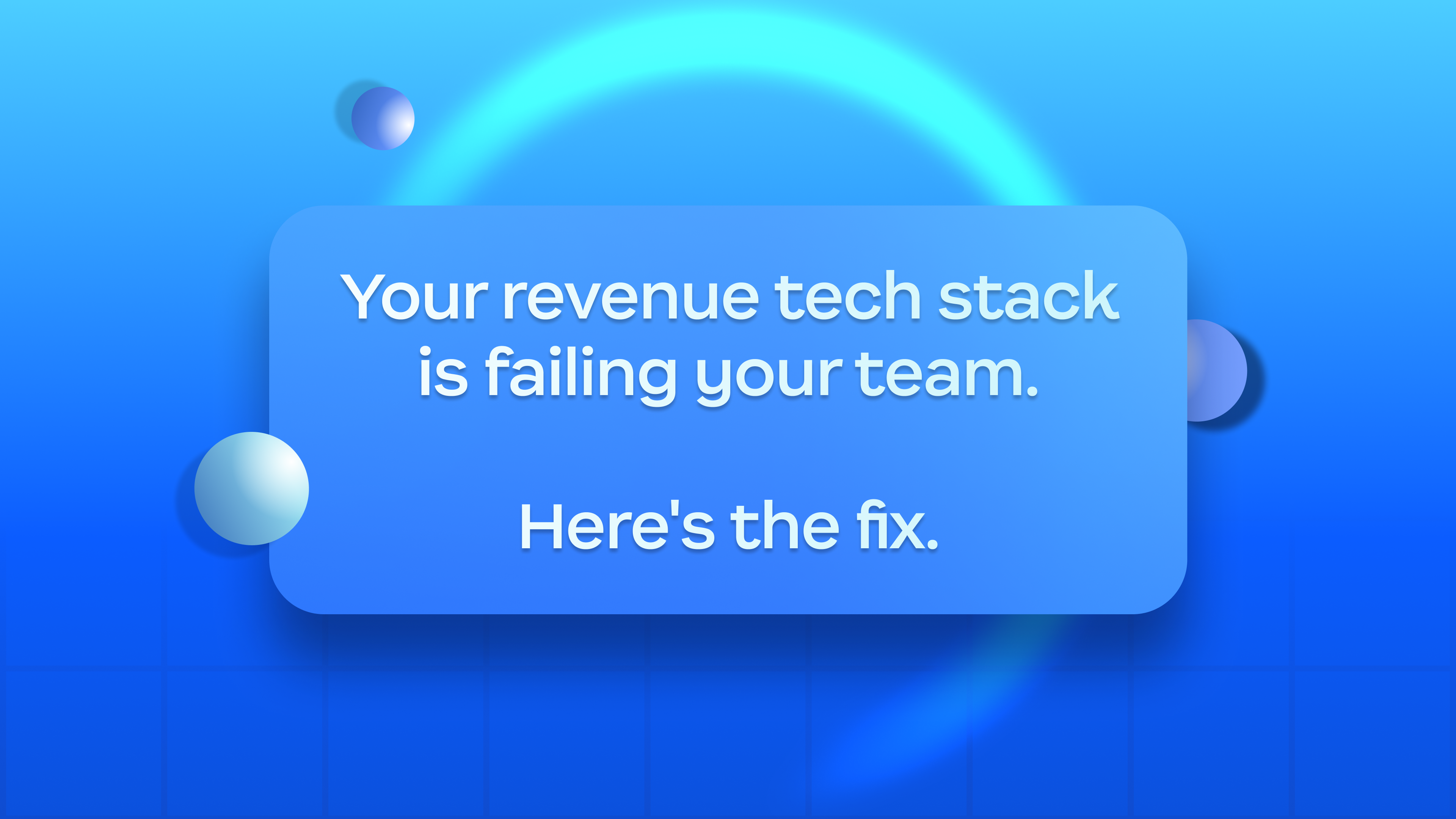 Your Revenue Tech Stack Is Failing Your Team. Here's the Fix.