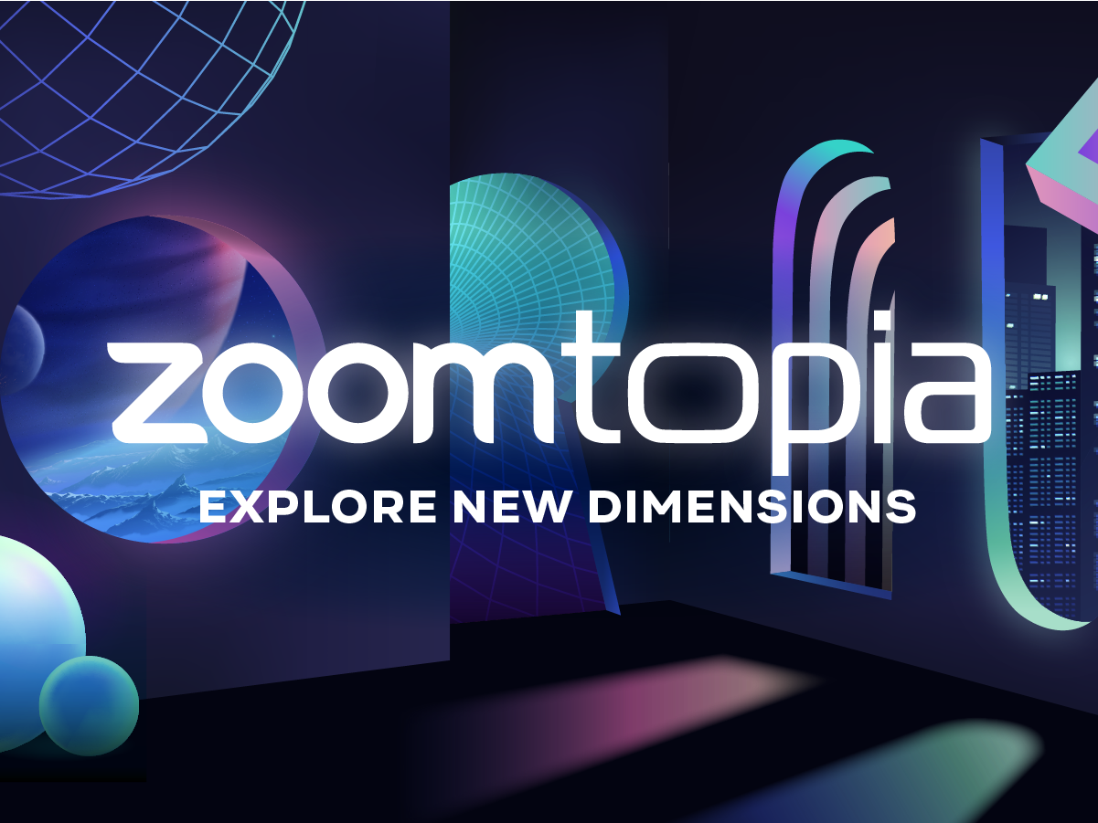 Register for Zoomtopia 2022 Today and ‘Explore New Dimensions’!