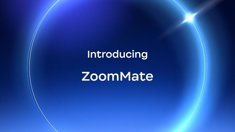 ZoomMate: built to finish what your meetings start
