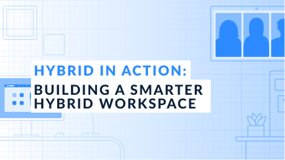 Keynote: Building A Smarter Hybrid Workspace