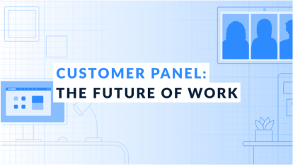 Customer Panel: The Future of Work