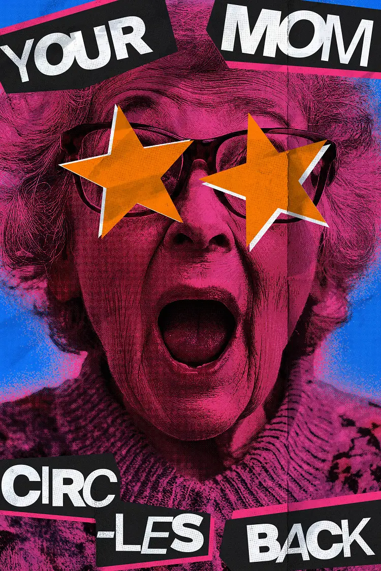 Your Mom Circles Back