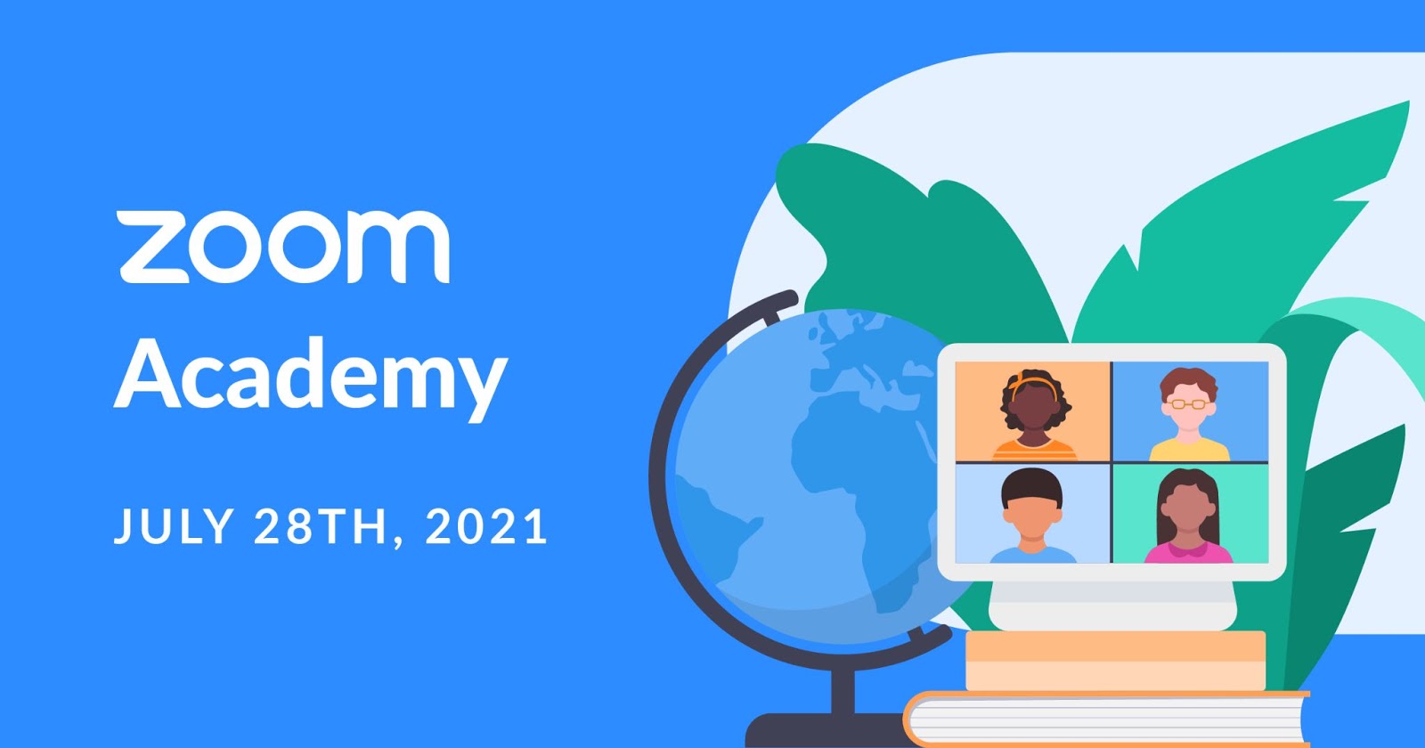 Let the Learning Continue! Mark Your Calendars for Zoom Academy 2021